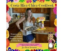 Costa Rica Chica Cookbook