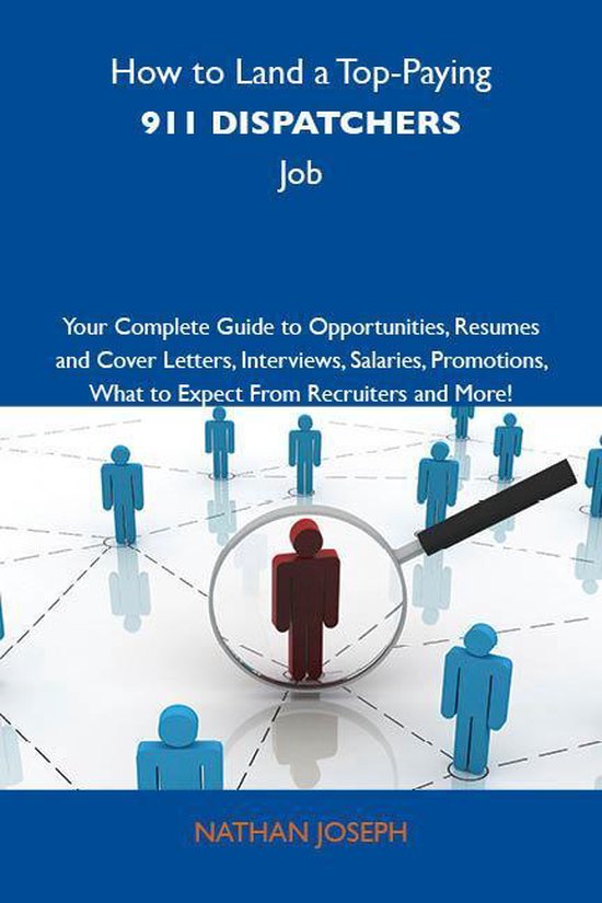 How to Land a Top-Paying 911 dispatchers Job: Your Complete  ... - cover
