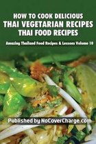How to Cook Delicious Thai Vegetarian Recipes