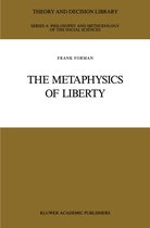 Theory and Decision Library A 6 - The Metaphysics of Liberty
