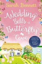 Wedding Bells at Butterfly Cove A heartwarming romantic read from bestselling author Sarah Bennett Butterfly Cove, Book 2
