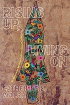 On Decoloniality- Rising Up, Living On