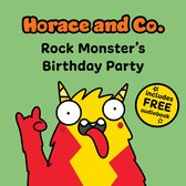 Horace & Co- Horace & Co: Rock Monster's Party