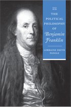 The Political Philosophy of the American Founders - The Political Philosophy of Benjamin Franklin