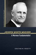 Introductions to Mormon Thought- Joseph White Musser