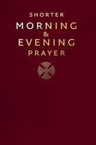 Shorter Morning & Evening Prayer