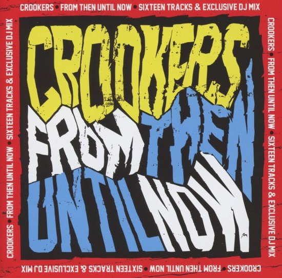 Muziek-cd-hoes met de tekst "CROOKERS FROM THEN UNTIL NOW" in grote, gekleurde letters op een rode achtergrond.