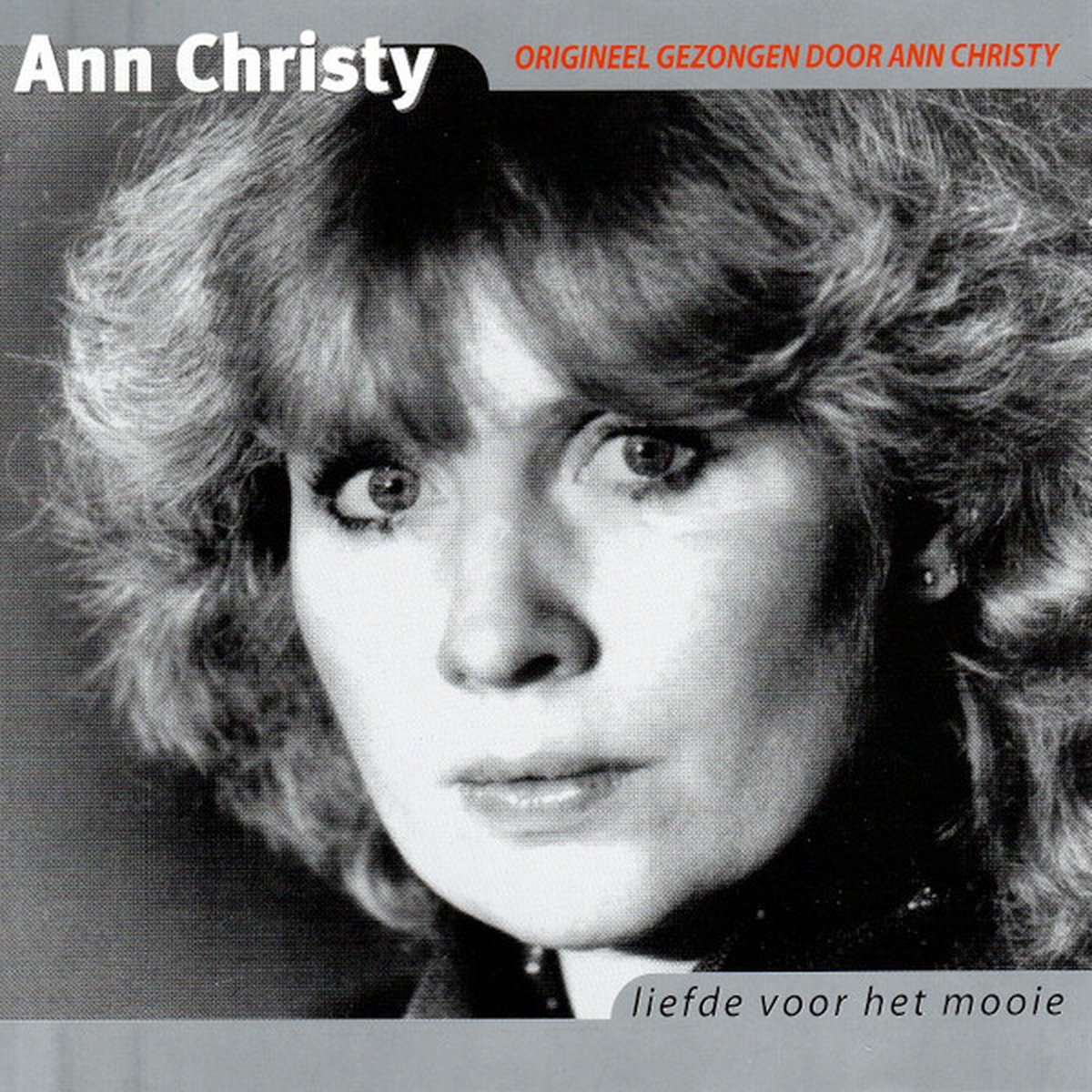 ANN CHRISTY LIEFDE VOOR HET MOOIE