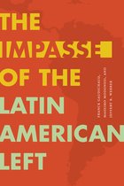 Radical Américas-The Impasse of the Latin American Left