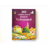 365 Verhalen Over De Profeet Mohammed Vrede Zij Met Hem