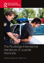 Routledge International Handbooks-The Routledge International Handbook of Juvenile Homicide