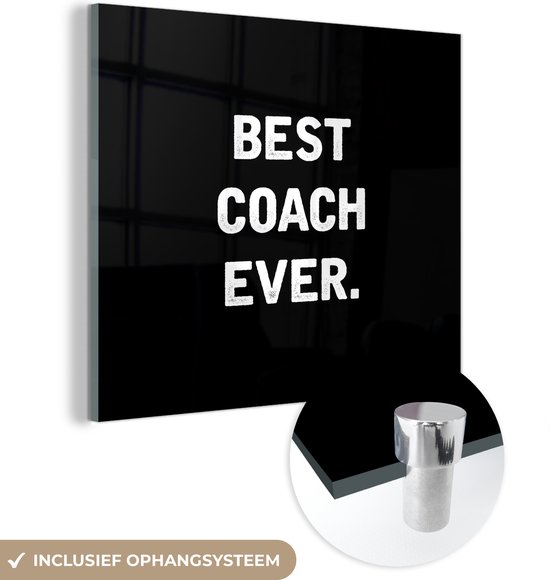 MuchoWow® Glasschilderij 20x20 cm - Schilderij acrylglas - Quote - Coach - Wit - Foto op glas - Schilderijen