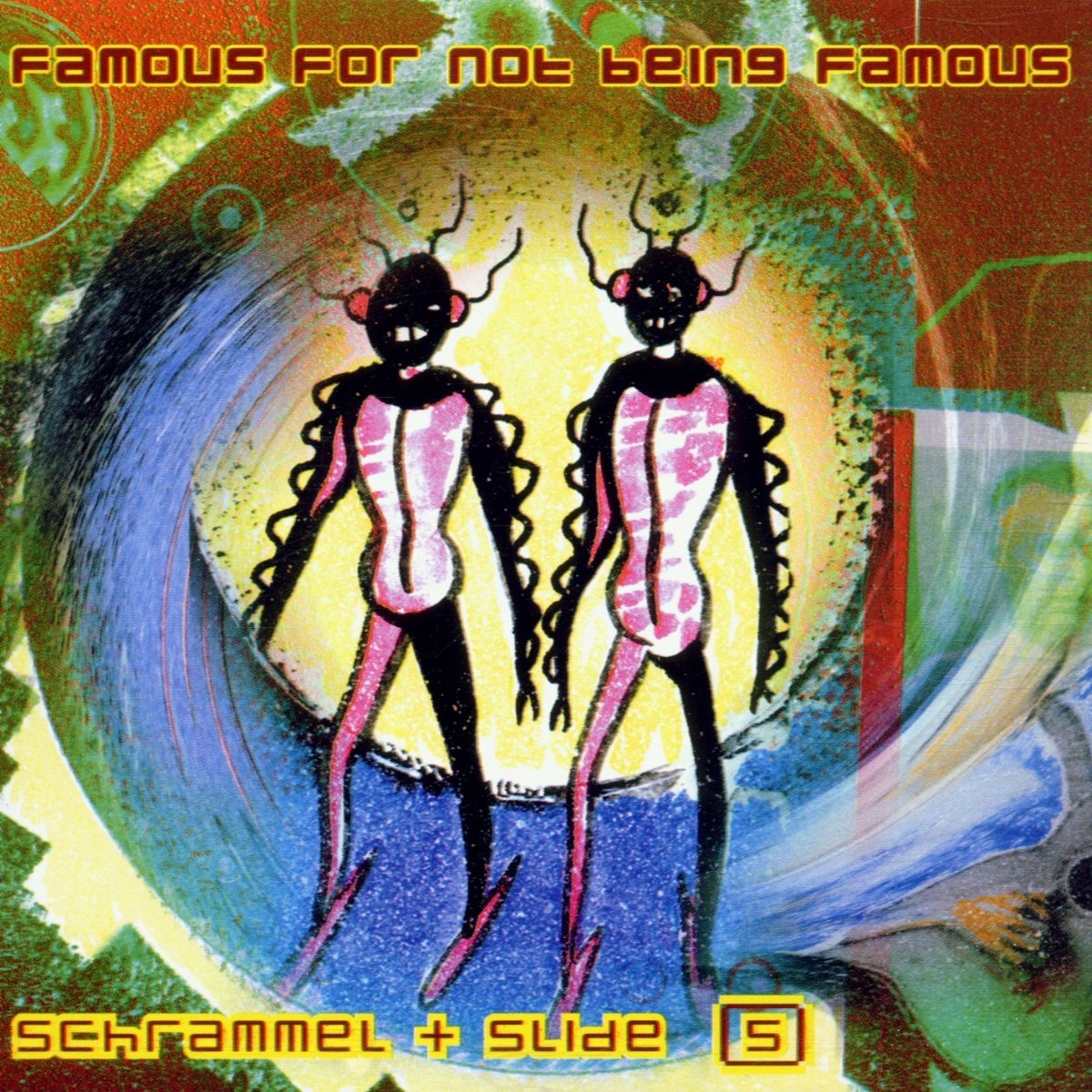 Schrammel & Slide - Famous For Not Being Famous (CD)