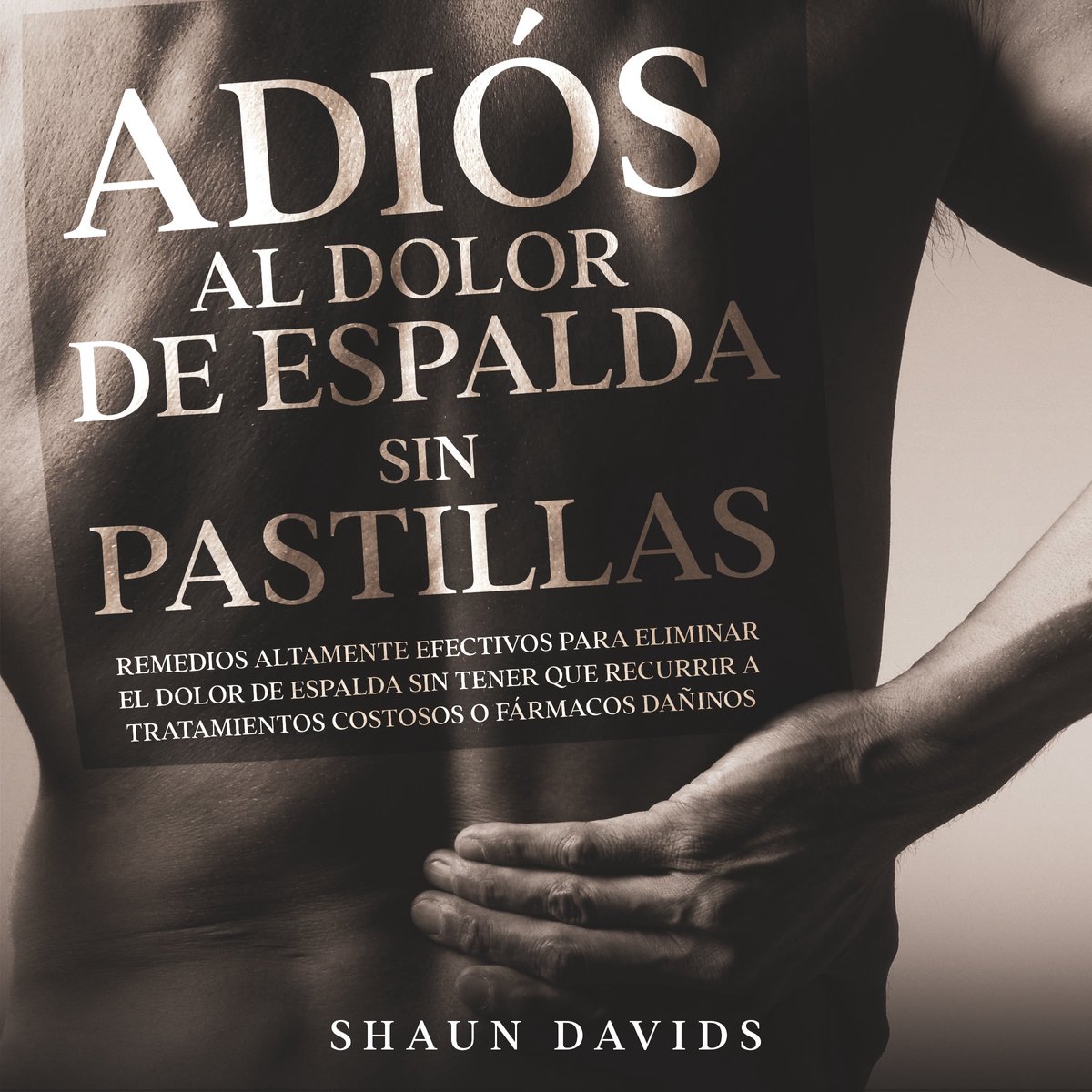 Adiós Al Dolor De Espalda Sin Pastillas Shaun Davids 9798868755927 Boeken 7067