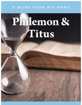 A Word from His Word - Philemon and Titus