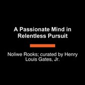 A Passionate Mind in Relentless Pursuit