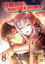 Chillin' in Another World with Level 2 Super Cheat Powers (Manga)- Chillin' in Another World with Level 2 Super Cheat Powers (Manga) Vol. 8