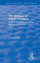 Routledge Revivals-The Decision to Disarm Germany