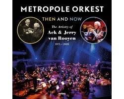 Metropole Orchestra, Ack Van Rooyen & Jerry Van Rooyen - Then And Now: The Artistry of Ack & Jerry Van Rooyen (1975-2020) (2 CD)