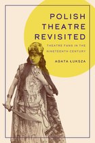 Studies Theatre Hist & Culture - Polish Theatre Revisited