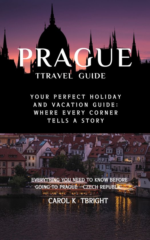 Prague Travel Guide 2024 (ebook), CAROL K CAROLINE 1230007076602