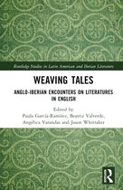 Routledge Studies in Latin American and Iberian Literature- Weaving Tales