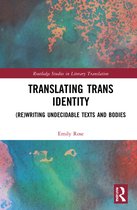 Routledge Studies in Literary Translation- Translating Trans Identity