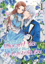 PART OF YOUR WORLD- Before You Discard Me, I Shall Have My Way With You (Manga) Vol. 1