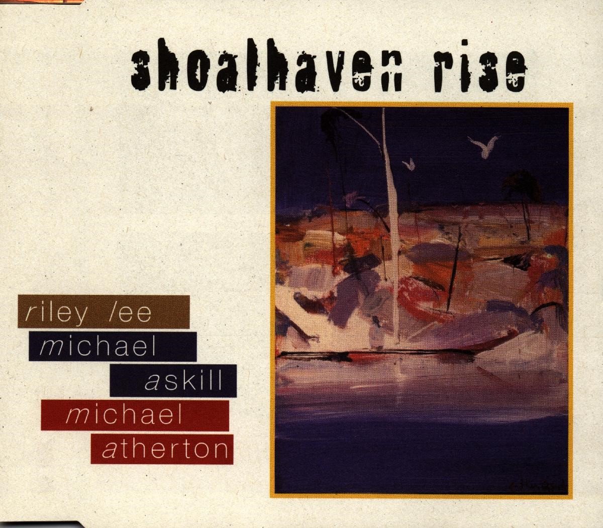 Riley Lee, Michael Askill, Michael Atherton - Shoalhaven Rise (CD) (Remastered)