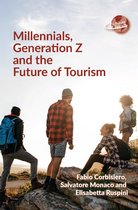 The Future of Tourism- Millennials, Generation Z and the Future of Tourism