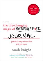 The LifeChanging Magic of Not Giving a Fck Journal Simple Ways to Care Less and Get More A No Fcks Given Journal