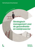 Samenvatting Strategisch management voor de gezondheids- en welzijnssector -  algemeen beheer en organisatie (D012142A)