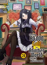 Saving 80,000 Gold in Another World for My Retirement (novel) 3 - Saving 80,000 Gold in Another World for my Retirement 3 (light novel)