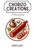 Chorizo Creations: A Culinary Journey