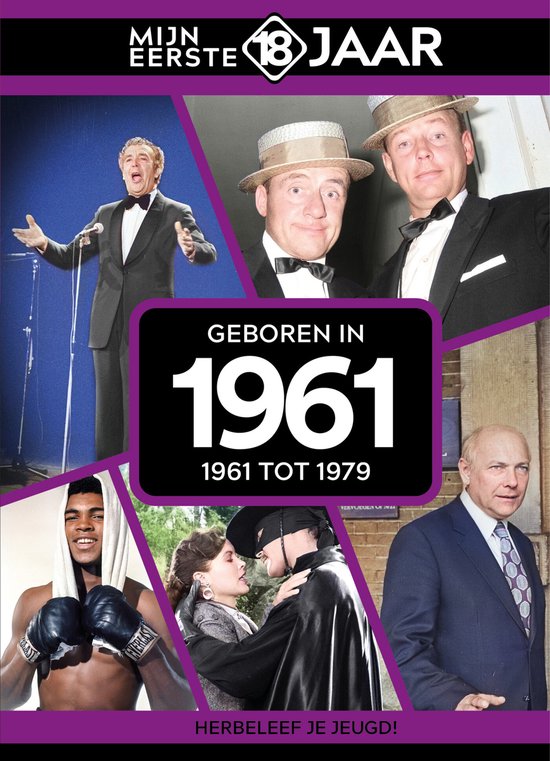 Mijn eerste 18 jaar - Geboren in 1961