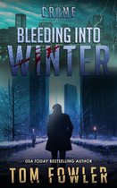 The C.T. Ferguson Mysteries 16 - Bleeding into Winter