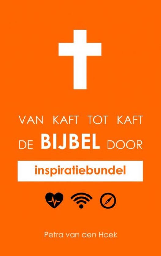 Van kaft tot kaft de Bijbel door, Petra Van den Hoek 9789464926194 Boeken bol