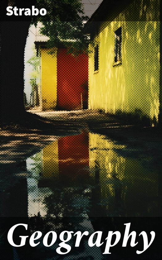 Geography (ebook), Strabo 8596547781301 Boeken bol