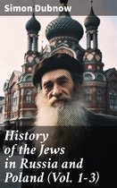 History of the Jews in Russia and Poland (Vol. 1-3)