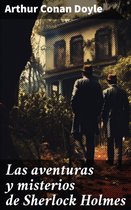 Las aventuras y misterios de Sherlock Holmes