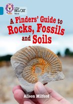 A Finders Guide to Rocks, Fossils and Soils Band 13Topaz Collins Big Cat