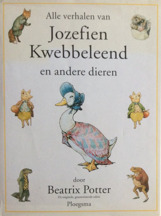 9789021609171 - Alle verhalen van Jozefien Kwebbeleend en andere dieren