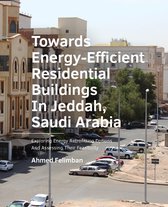 A+BE Architecture and the Built Environment - Towards Energy-­Efficient Residential Buildings In Jeddah, Saudi Arabia