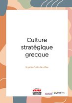Nouvelle encyclopédie de la stratégie - Culture stratégique grecque