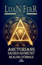 Arcturians - Sacred Geometry and Healing Symbols