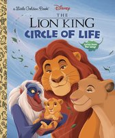 Little Golden Book- Circle of Life (Disney The Lion King)