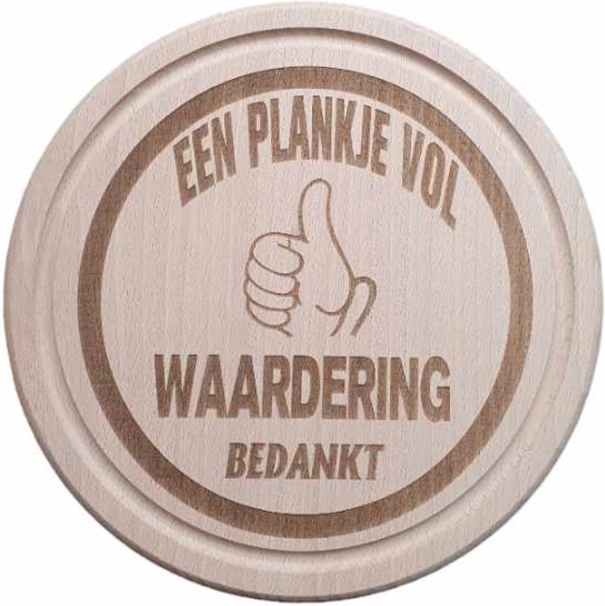 Houten serveer - snij plank - tekst een plankje vol waardering