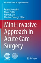Hot Topics in Acute Care Surgery and Trauma - Mini-invasive Approach in Acute Care Surgery