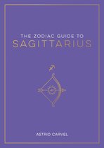 The Zodiac Guide to Sagittarius