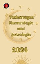 Vorhersagen Numerologie und Astrologie